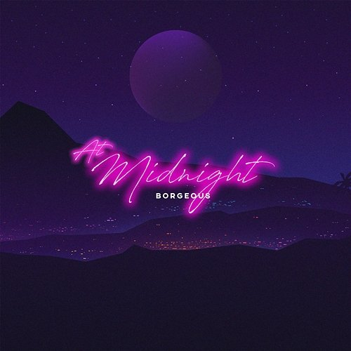 At Midnight Borgeous