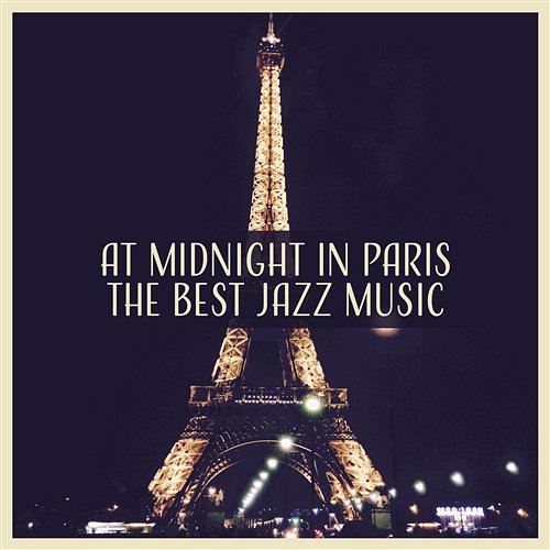 Jazz: Paris by Night Jazz Night Music Paradise