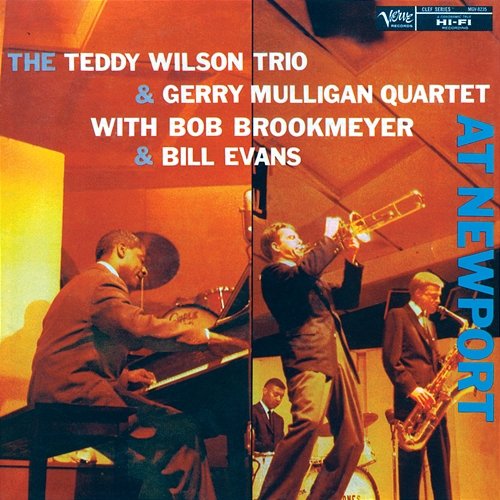 At Newport The Teddy Wilson Trio, Gerry Mulligan Quartet feat. Bob Brookmeyer, Bill Evans