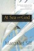 At Sea with God: A Spiritual Guidebook to the Heart and Soul Silf Margaret