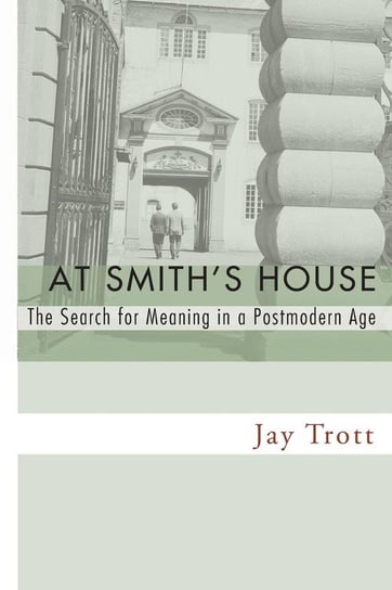 At Smith's House Trott Jay