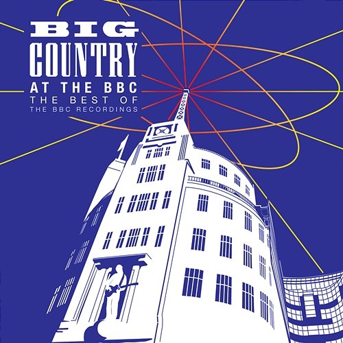 At The BBC – The Best Of The BBC Recordings Big Country