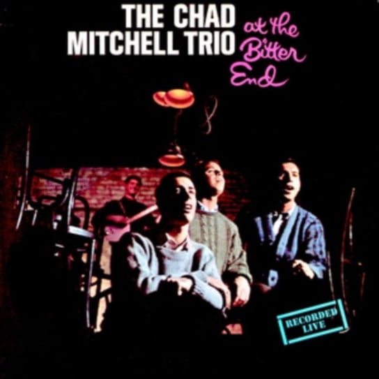 At The Bitter End Chad Mitchell Trio