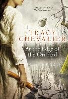 At the Edge of the Orchard Chevalier Tracy