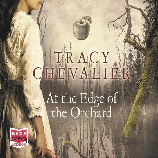 At the Edge of the Orchard Chevalier Tracy