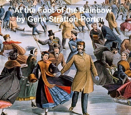 At the Foot of the Rainbow - ebook epub Gene Stratton-Porter