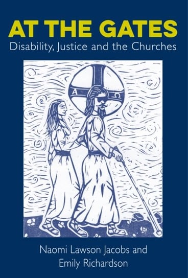 At The Gates. Disability, Justice and the Churches Darton, Longman & Todd Ltd