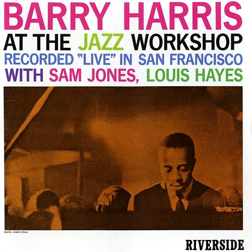 At The Jazz Workshop Barry Harris feat. Sam Jones, Louis Hayes