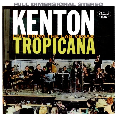At The Las Vegas Tropicana Stan Kenton and His Orchestra