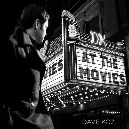At The Movies Dave Koz
