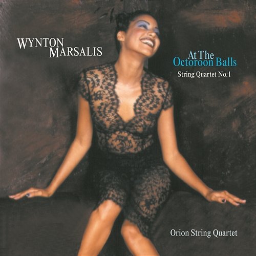 At the Octoroon Balls - String Quartet No. 1; A Fiddler's Tale Suite Wynton Marsalis