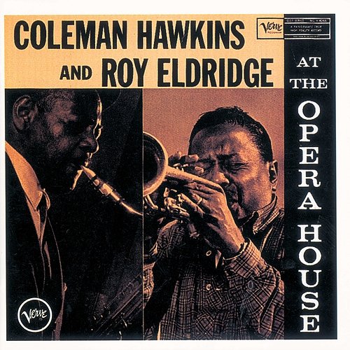 At The Opera House Coleman Hawkins, Roy Eldridge