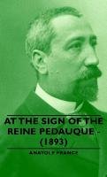 At the Sign of the Reine Pedauque - (1893) France Anatole