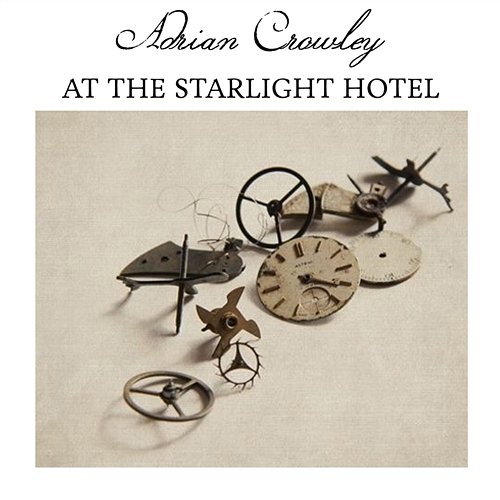 At The Starlight Hotel Adrian Crowley
