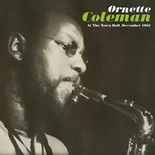 At the Town Hall, December 1962 Coleman Ornette