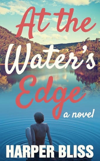 At the Water's Edge Harper Bliss