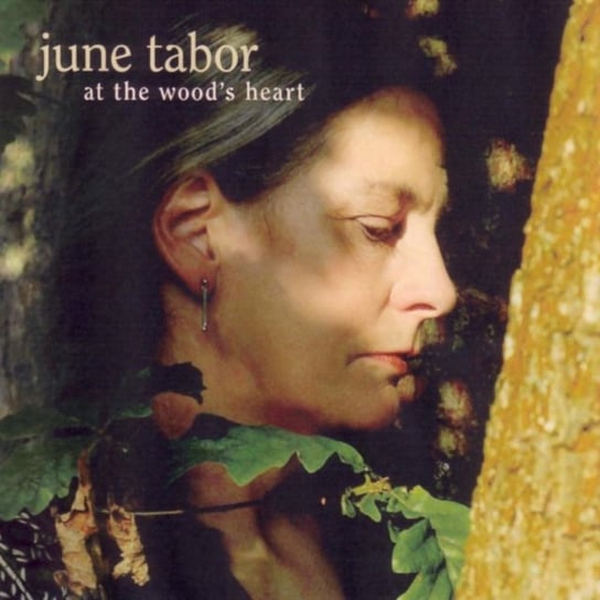 At the Wood's Heart June Tabor