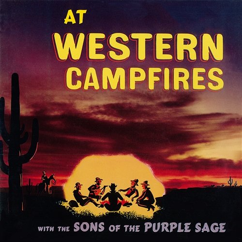 At Western Campfires Sons of the Purple Sage