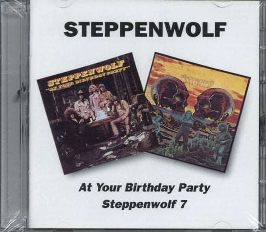 At Your Birthday Party / Steppenwolf 7 Steppenwolf