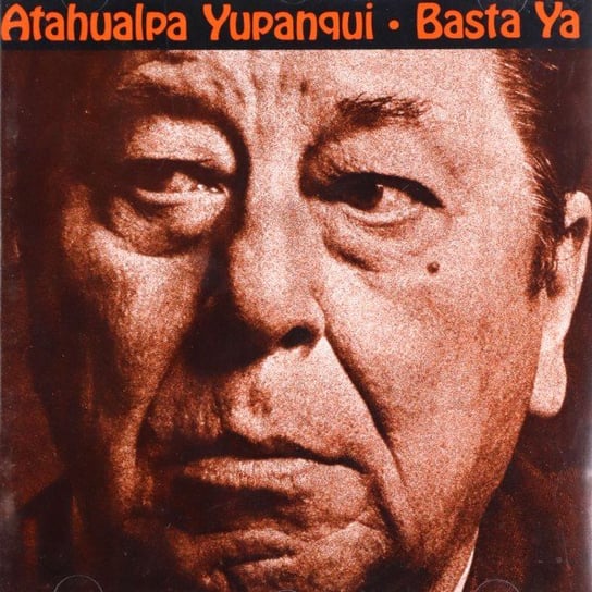 Atahualpa Yupanqui Basta Ya Various Artists