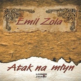 Atak na młyn Zola Emil