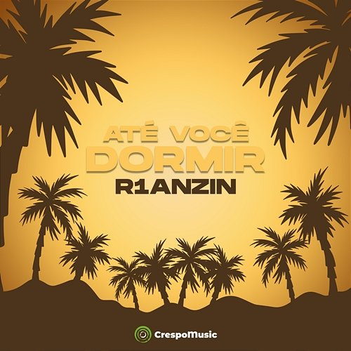Até Você Dormir R1anzin