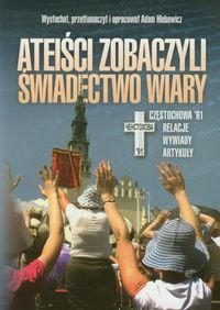 Ateiści zobaczyli świadectwo wiary Częstochowa '91. Relacje, wywiady, artykuły Hlebowicz Adam