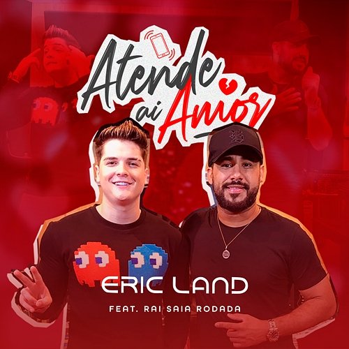 Atende Aí Amor Eric Land feat. Raí Saia Rodada
