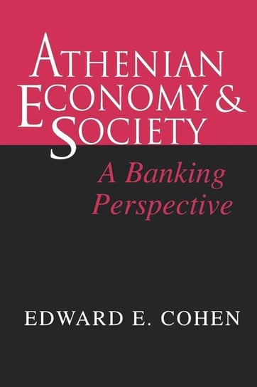 Athenian Economy and Society Cohen Edward