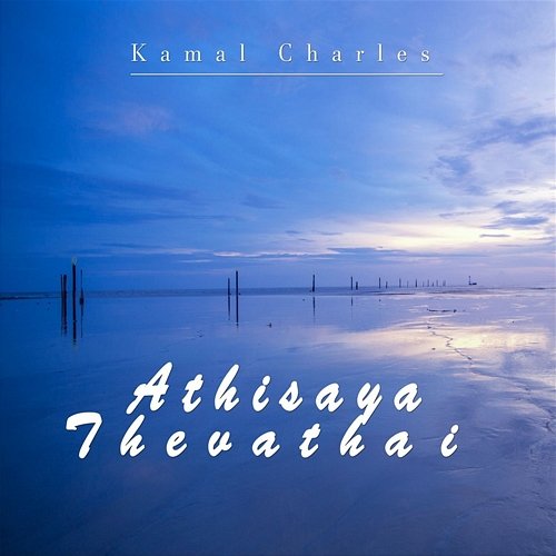 Athisaya Thevathai Kamal Charles