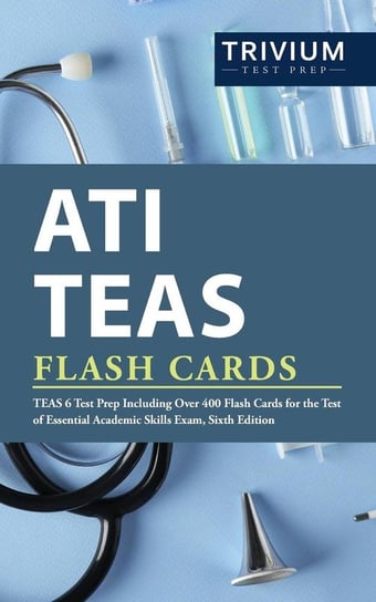 ATI TEAS Flash Cards Ati Teas Exam Prep Team