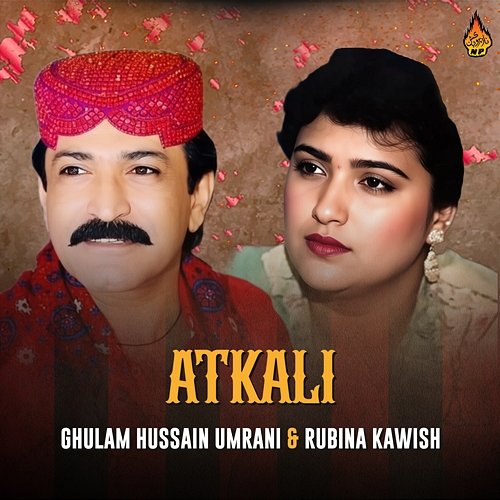 Atkali Rubina Kawish, Ghulam Hussain Umrani