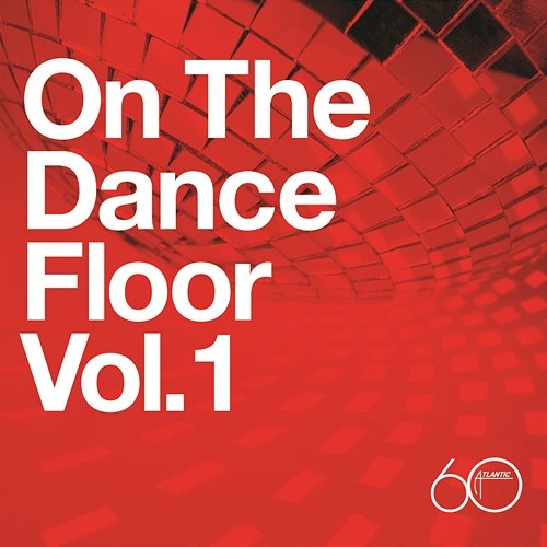 Atlantic 60th: On The Dance Floor Vol. 1 Various Artists
