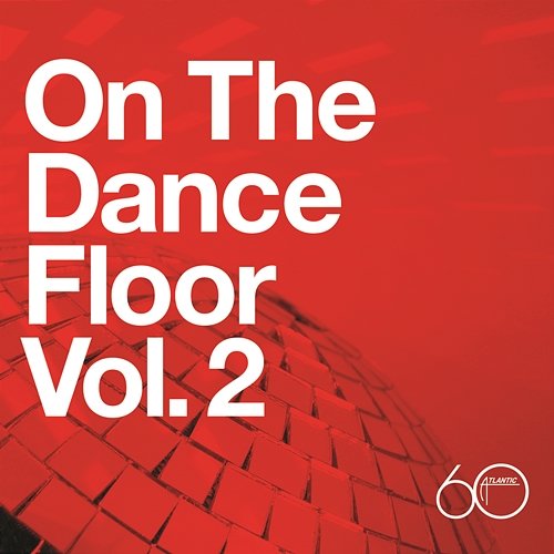Atlantic 60th: On The Dance Floor Vol. 2 Various Artists