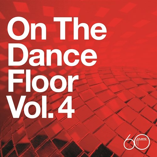 Atlantic 60th: On The Dance Floor Vol. 4 Various Artists