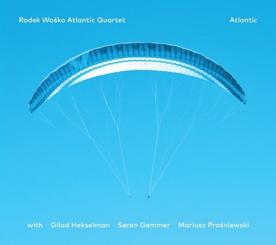 Atlantic Radek Wośko Atlantic Quartet, Hekselman Gilad