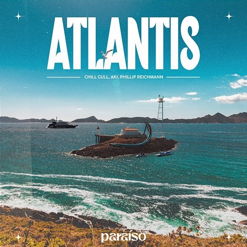 Atlantis Chill Gull, AKI & Phillip Reichmann