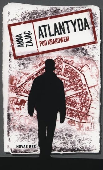 Atlantyda pod Krakowem Zając Anna