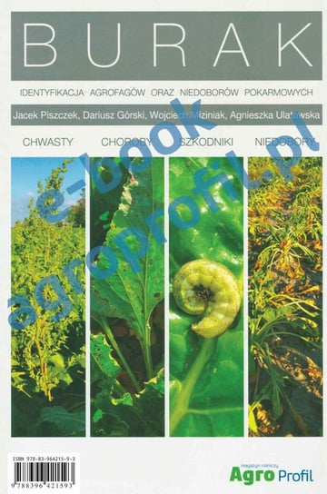Atlas Burak. Identyfikacja agrofagów oraz niedoborów pokarmowych Opracowanie zbiorowe