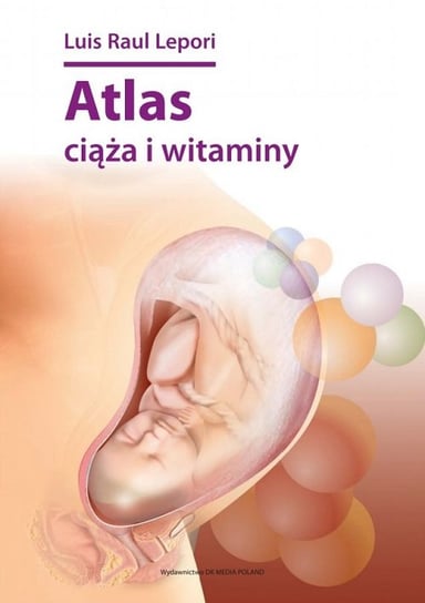 Atlas ciąża i witaminy Lepori Luis Raul