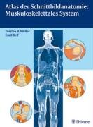 Atlas der Schnittbildanatomie: Muskuloskelettales System Moller Torsten Bert, Reif Emil
