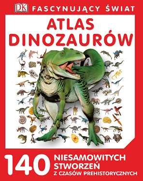 Atlas dinozaurów Opracowanie zbiorowe