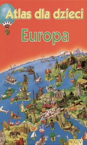 Atlas dla dzieci. Europa Opracowanie zbiorowe