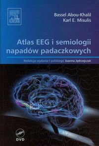 Atlas EEG i semiologii napadów padaczkowych Abou-Khalil Bassel, Misulis Karl E.