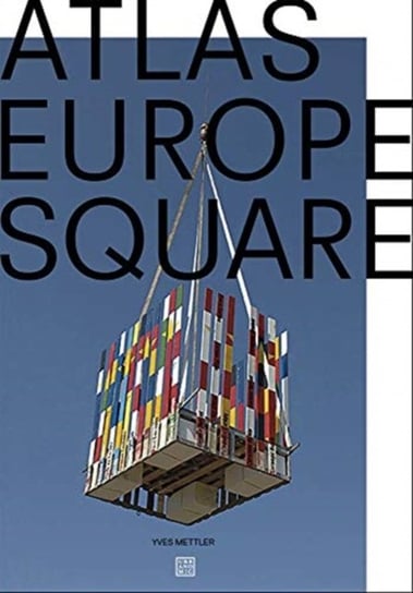 Atlas Europe Square Yves Mettler
