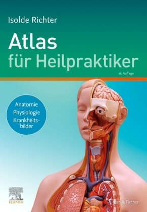 Atlas für Heilpraktiker Elsevier, München