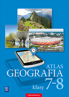 Atlas. Geografia. Klasa 7-8. Szkoła podstawowa Opracowanie zbiorowe