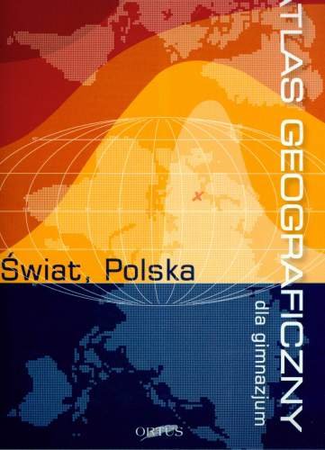 Atlas geograficzny dla gimnazjum. Świat, Polska Wład Paweł
