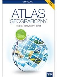 Atlas geograficzny. Polska, kontynenty, świat Opracowanie zbiorowe
