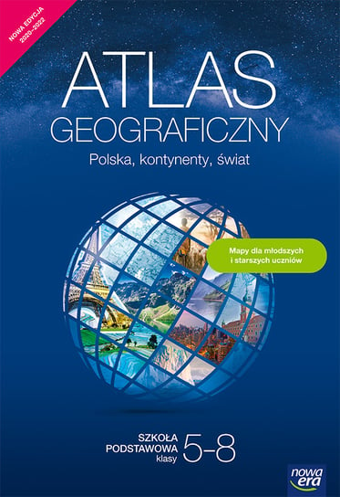 Atlas geograficzny. Polska, kontynenty, świat. Klasy 5-8. Szkoła podstawowa Opracowanie zbiorowe